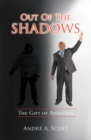 Out of the Shadows : The Gift of Adoption - eBook