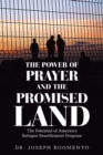 The Power of Prayer and the Promised Land : The Potential of America's Refugee Resettlement Program - Book