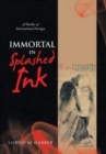 Immortal in Splashed Ink : A Thriller of International Intrigue - Book