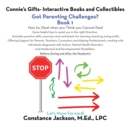 Connie's Gifts- Interactive Books and Collectibles. Got Parenting Challenges? Book 1 : How To: Deal When You Think You Cannot Deal Some Helpful Tips to Assist You in the Right Direction. - Book
