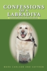 Confessions of a Labradiva : Another Blonde Leading the Blind - Book