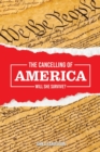 The Cancelling of America : Will She Survive? - Book