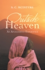 Outside Heaven : An Afghanistan Experience - eBook
