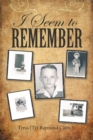 I Seem to Remember - eBook