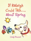 If Raleigh Could Talk.....                                          About Spring - eBook