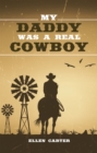 My Daddy Was a Real Cowboy - eBook