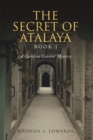 The Secret of Atalaya : Book 1 - eBook
