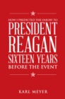 How I Predicted the Injury to President Reagan Sixteen Years Before the Event - eBook