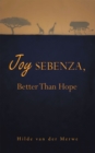 Joy Sebenza : Better Than Hope - eBook