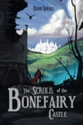 The Scrolls of the Bonefairy Castle - eBook