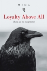 Loyalty Above All                 (There Are No Exceptions) - eBook