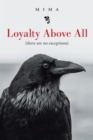 Loyalty Above All (There Are No Exceptions) - Book