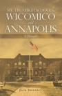 My Two High Schools, Wicomico and Annapolis : A Memoir - eBook