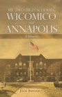 My Two High Schools, Wicomico and Annapolis : A Memoir - Book