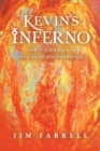 Kevin's Inferno : Thirty-Four Days in the Life of Kevin O'Rourke - Book