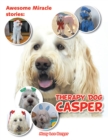 Awesome Miracle Stories: Therapy Dog Casper - eBook