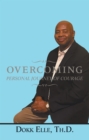 Overcoming : Personal Journey of Courage - eBook