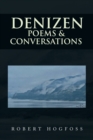 Denizen : Poems & Conversations - Book