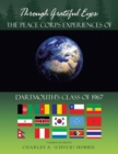 Through Grateful Eyes: the Peace Corps Experiences of Dartmouth's Class of 1967 - eBook
