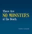 There Are No Monsters at the Beach. - Book