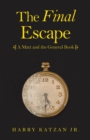 The Final Escape : A Matt and the General Book - eBook