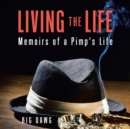 Living the Life : Memoirs of a Pimp's Life - Book