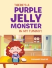 There's a Purple Jelly Monster in My Tummy! - eBook