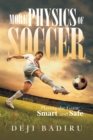 More Physics of Soccer : Playing the Game Smart and Safe - eBook