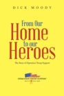 From Our Home to Our Heroes : The Story of Operation Troop Support - Book