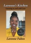 Lavonne's Kitchen : Learning to Cook with Love - Book