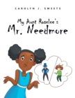 My Aunt Roselee's Mr. Needmore - Book