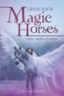 Uncle Joe's Magic Horses : Amy Makes Changes - Book