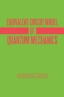 Equivalent Circuit Model of Quantum Mechanics - eBook