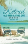Retired Old Men Eating out (Romeo) Volume Two - eBook