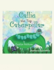 Callie the Tiny Caterpillar - eBook