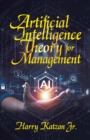 Artificial Intelligence Theory For Management - eBook