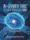 AI-Driven Time Series Forecasting : Complexity-Conscious Prediction and Decision-Making - eBook