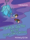 Sarah K. Lilythe and the Dream Fairy Lantern : Coloring Book - eBook