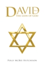 DAVID : The Lion of God - eBook
