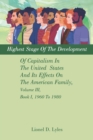 Highest Stage Of The Development Of Capitalism In The United  States     And Its Effects On The American Family, Volume III, Book I, 1960 To 1980 - eBook