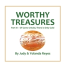 Worthy Treasures : Part III - Of Gems Untold, There is Only Gold - eBook