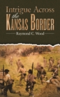Intrigue Across the Kansas Border - eBook