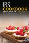IBS COOKBOOK : MEGA BUNDLE - 2 Manuscripts in 1 - 80+ IBS - friendly recipes including breakfast, side dishes and dessert  recipes - Book