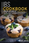 IBS COOKBOOK : MEGA BUNDLE - 2 Manuscripts in 1 - 80+ IBS - friendly recipes including side dishes, salad, pancakes, and muffins - Book