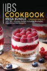 IBS COOKBOOK : MEGA BUNDLE - 3 Manuscripts in 1 - 120+ IBS - friendly recipes including Breakfast, Side dishes, and desserts - Book