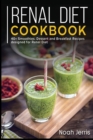 Renal Diet Cookbook : 40+ Smoothies, Dessert and Breakfast Recipes designed for Renal diet - Book