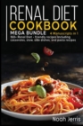 RENAL DIET COOKBOOK: MEGA BUNDLE - 4 MAN - Book