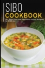 SIBO COOKBOOK : 40+ Soup, Pizza, and Side Dishes recipes designed for SIBO diet - Book
