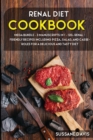 Renal Diet Cookbook : MEGA BUNDLE - 3 Manuscripts in 1 - 120+ Renal - friendly recipes including Pizza, Salad, and Casseroles for a delicious and tasty diet - Book