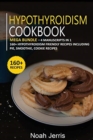 Hypothyroidism Cookbook : MEGA BUNDLE - 4 Manuscripts in 1 - 160+ Hypothyroidism - friendly recipes including pie, smoothie, cookie recipes - Book